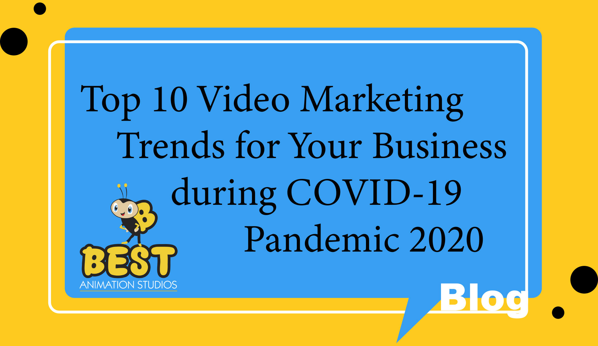 Top 10 Video Marketing Trends for Your Business during COVID-19 Pandemic 2020