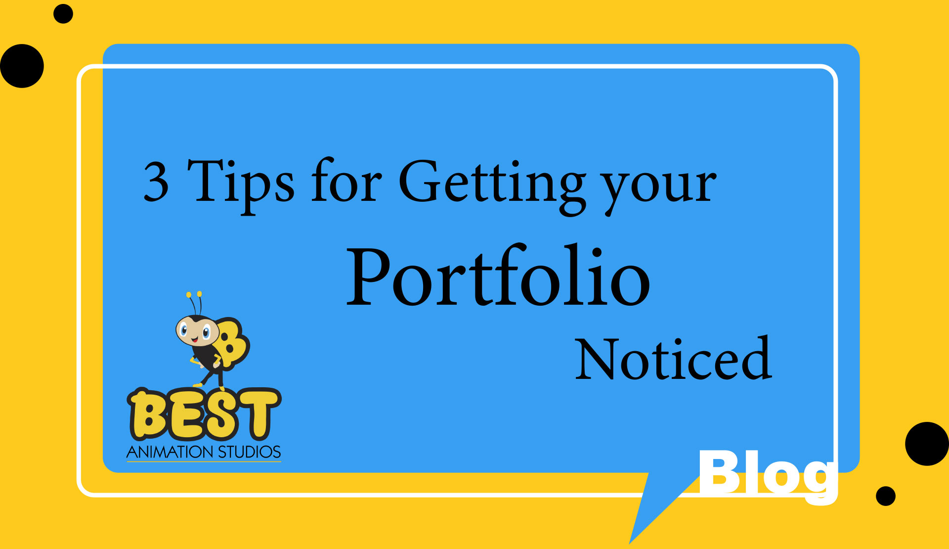 3 Tips for Getting your Portfolio Noticed