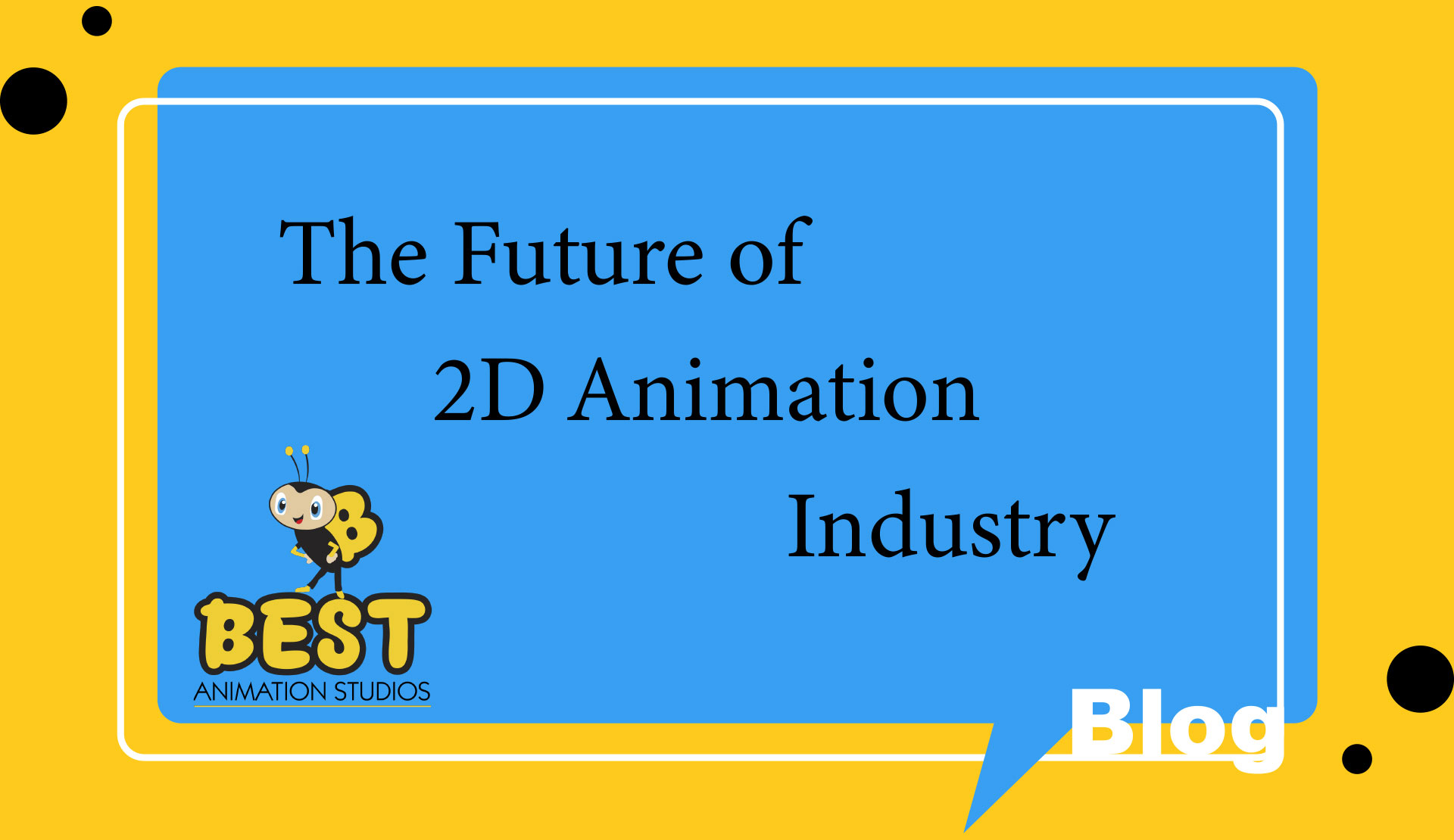 The Future of 2D Animation Industry