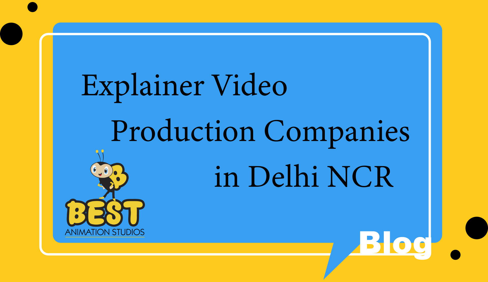 Explainer Video Production Companies in Delhi NCR